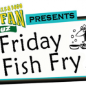 Fan Friday Fish Fry